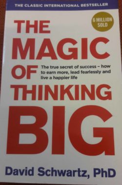 The Magic of Thinking Big